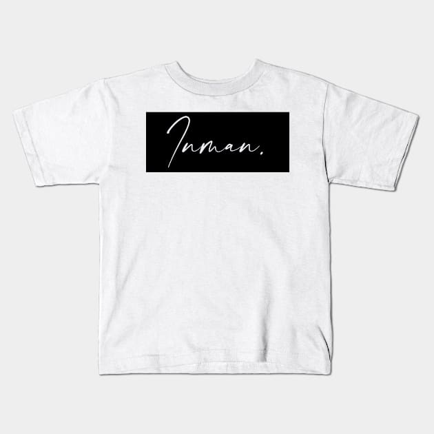 Inman Name, Inman Birthday Kids T-Shirt by flowertafy